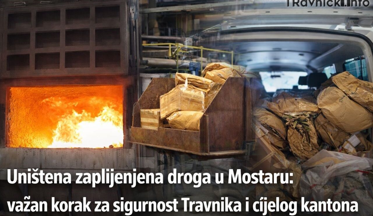 U Mostaru uništena veća količina oduzete droge: Važna poruka i za Travnik