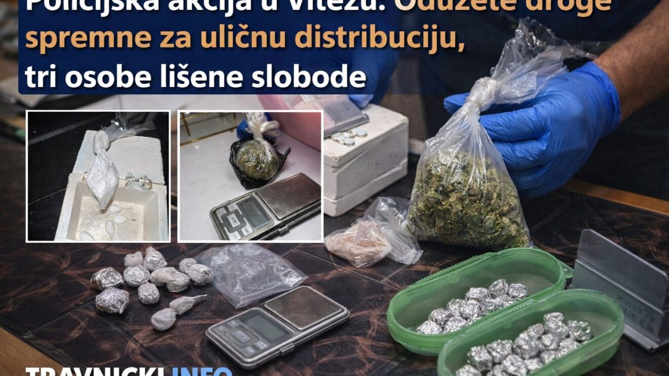 Policijska akcija u Vitezu: Oduzete droge spremne za uličnu distribuciju, tri osobe lišene slobode